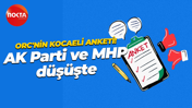 ORC'nin Kocaeli Anketi! AK Parti ve MHP düşüşte