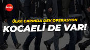 Ali Yerlikaya duyurdu... Aralarında Kocaeli'nin de olduğu illerde dev operasyon!