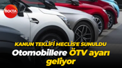 Kanun teklifi Meclis'e sunuldu… Otomobillere ÖTV ayarı geliyor