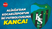 Aliağa’dan Kocaelispor’un iki futbolcusuna kanca!