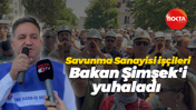 Savunma Sanayisi İşçileri Bakan Şimşek'i yuhaladı