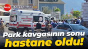 Park kavgasının sonu hastane oldu!