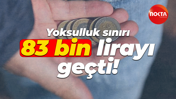 Yoksulluk sınırı 83 bin lirayı geçti!
