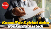 Kocaeli’de 3 şirket daha konkordato istedi