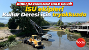 İSU ekipleri Kullar Deresi için teyakkuzda!