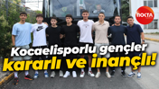 Kocaelisporlu gençler kararlı ve inançlı!