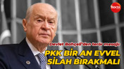 Devlet Bahçeli’den terör mesajı: PKK bir an evvel silah bırakmalı