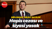 Diploması 'hileli' sayıldı! Hapis cezası ve siyasi yasak