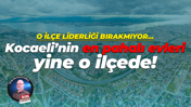Kocaeli’nin en pahalı evleri yine o ilçede!