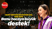 Hedef gösterilmek istendi ama ters tepti; Banu hocaya büyük destek!