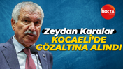 Zeydan Karalar Kocaeli’de gözaltına alındı