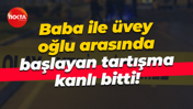 Kocaeli'de acı olay... Baba ile üvey oğlu arasında başlayan tartışma kanlı bitti!