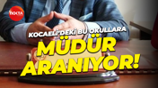 Kocaeli’deki bu okullara müdür aranıyor!