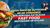 Türk girişimcilerden imza proje: Bu fast food restoranı dünyada ilk olacak!