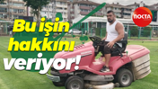 Bu işin hakkını veriyor!