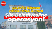 Şile Belediye Başkanı Özgür Kabadayı gözaltına alındı!
