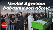 Mevlüt Ağra'dan babasına son görev!