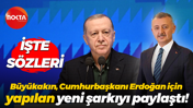 Tahir Büyükakın Cumhurbaşkanı Erdoğan için yapılan yeni şarkıyı paylaştı! İşte sözleri