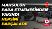Mahsulün para etmemesinden yakındı... Hepsini parçaladı!