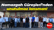 Namazgah Güreşleri’nden unutulmaz lansman!