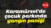 Karamürsel'de çocuk parkında yangın paniği