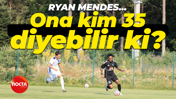 Ryan Mendes… Ona kim 35 diyebilir ki?