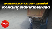 Kafası sıkışarak hayatını kaybetmişti... Korkunç olay kamerada