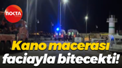 Kano macerası faciayla bitecekti!