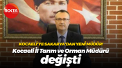 Kocaeli’ye Sakarya’dan müdür geldi! Kocaeli İl Tarım ve Orman Müdürü değişti