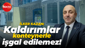 İlker Kazan: Kaldırımlar konteynerle işgal edilemez!