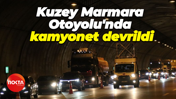 Kuzey Marmara Otoyolu'nda kamyonet devrildi