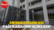 Türkiye Cumhuriyeti Merkez Bankası faiz kararını açıkladı!