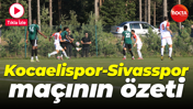 Kocaelispor-Sivasspor maçının özeti