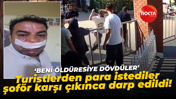 Kocaeli'de şok eden olay: Turistlerden para istediler, şoför karşı çıkınca darp edildi!