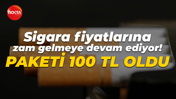 Sigara fiyatlarına zam gelmeye devam ediyor! Paketi 100 TL oldu