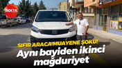 Sıfır araca muayene şoku! Aynı bayiden ikinci mağduriyet