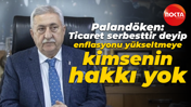 TESK Başkanı Bendevi Palandöken: Ticaret serbesttir deyip enflasyonu yükseltmeye kimsenin hakkı yok