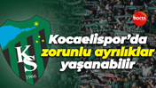 Kocaelispor’da zorunlu ayrılıklar yaşanabilir