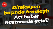 Direksiyon başında fenalaştı... Acı haber hastanede geldi!