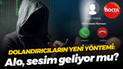 Dolandırıcıların yeni yöntemi: Alo, sesim geliyor mu?