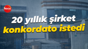 20 yıllık şirket konkordato istedi