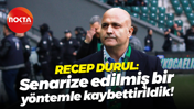 Recep Durul: Senarize edilmiş bir yöntemle kaybettirildik!