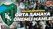 Kocaelispor’dan orta sahaya önemli hamle!