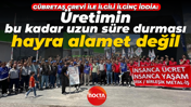 Gübretaş grevi ile ilgili ilginç iddia: Üretimin bu kadar uzun süre durması hayra alamet değil