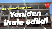 Bir türlü bitmeyen okul! Yeniden ihale edildi