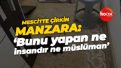 Karamürsel'deki mescitte çirkin manzara!