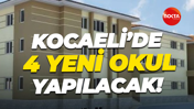 Kocaeli’de 4 yeni okul yapılacak!