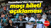 Kocaelispor’dan Fenerbahçe maçı bileti açıklaması