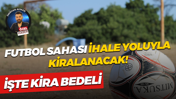 İzmit’te toprak futbol sahası ihale yoluyla kiralanacak! İşte kira bedeli