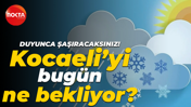 Meteoroloji duyurdu: Kocaeli'de hava nasıl olacak?